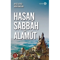 Dağın Efendisi Hasan Sabbah ve Alamut