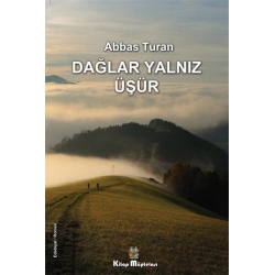 Dağlar Yalnız Üşür