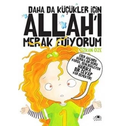 Daha Da Küçükler İçin Allahı Merak Ediyorum