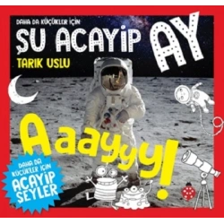 Daha Da Küçükler Için  Şu Acayip Ay