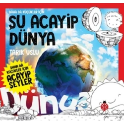 Daha Da Küçükler İçin  Şu Acayip Dünya