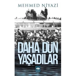 Daha Dün Yaşadılar