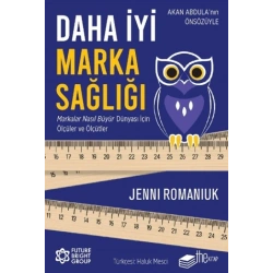 Daha İyi Marka Sağlığı - Markalar Nasıl Büyür Dünyası için Ölçüler ve Ölçütler