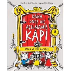 Daha Önce Hiç Açılmamış Kapı/ Merak ve Keşif Üzerine Heyecanlı Bir HikAye