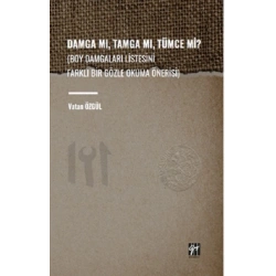 Damga Mı, Tamga Mı, Tümce Mi?