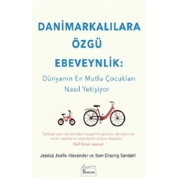 Danimarkalılara Özgü Ebeveynlik - Dünyanın En Mutlu Çocukları Nasıl Yetişiyor