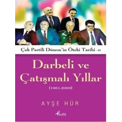 Darbeli ve Çatışmalı Yıllar