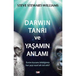 Darwin Tanrı ve Yaşamın Anlamı