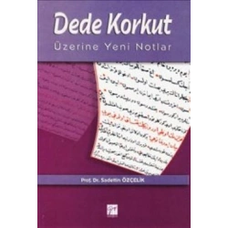 Dede Korkut Üzerine Yeni Notlar