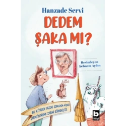Dedem Şaka Mı?