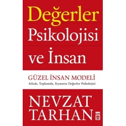 Değerler Psikolojisi ve İnsan - Güzel İnsan Modeli