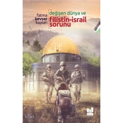 Değişen Dünya Ve Filistin-İsrail Sorunu