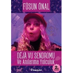 Deja Vu Sendromu Ve Anılarıma Yolculuk