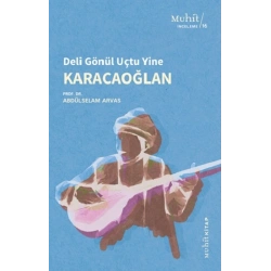 Deli Gönül Uçtu Yine - Karacaoğlan