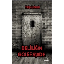 Deliliğin Gölgesinde