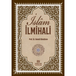 Delilleriyle İslam İlmihali;İnanç-İbadet-Günlük Hayat