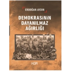 Demokrasinin Dayanılmaz Ağırlığı