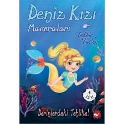 Deniz Kızı Maceraları 4. Kitap - Derinlerdeki Tehlike!
