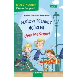 Deniz ve Felaket Üçüzler - Okula Geç Kalıyor!