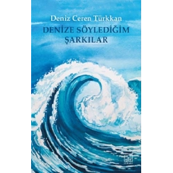 Denize Söylediğim Şarkılar