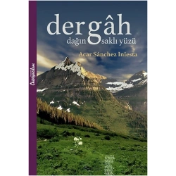 Dergah - Dağın Saklı Yüzü