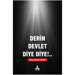 Derin Devlet Diye Diye !...