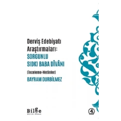 Dervis Edebiyatı Araştırmaları: Sorgunlu Sıdkı Baba Divanı