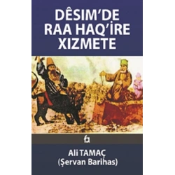 Desim’de Raa Haq’ire Xizmete