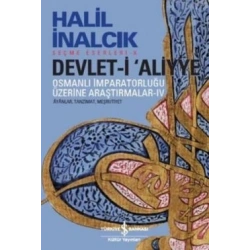 Devlet-i Aliyye : Osmanlı İmparatorluğu Üzerine Araştırmalar 4