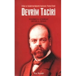 Devrim Taciri İttihat ve Terakki’nin Bolşevik Teorisyeni: Parvus Efendi