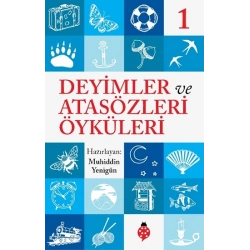 Deyimler ve Atasözleri Öyküleri - 1