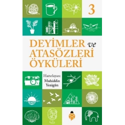 Deyimler ve Atasözleri Öyküleri - 3