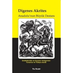 Digenes Akrites - Anadolu’nun Büyük Destanı