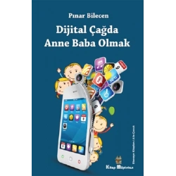 Dijital Çağda Anne Baba Olmak