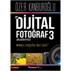 Dijital Fotoğraf Akademisi 3 - Makro Fotoğraflar Nasıl Çekilir?
