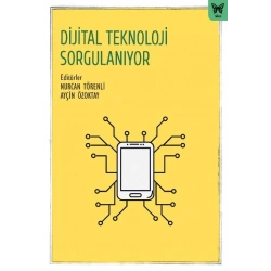 Dijital Teknoloji Sorgulanıyor