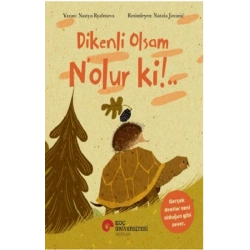 Dikenli Olsam N’olur ki !..