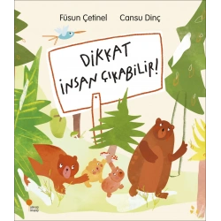 Dikkat İnsan Çıkabilir!