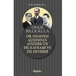 Dil Felsegesi Açısından Atatürk’ün Dil Kavramı ve Dil Devrimi