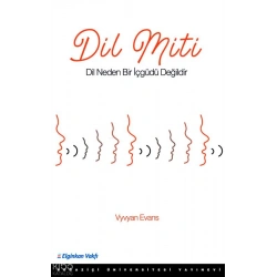 Dil Miti; Dil Neden Bir İçgüdü Değildir