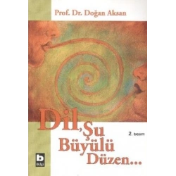 Dil, Şu Büyülü Düzen