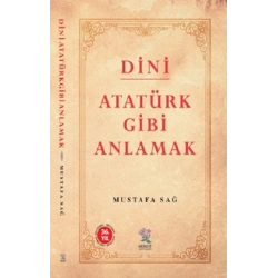 Dini Atatürk Gibi Anlamak