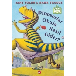 Dinozorlar Okula Nasıl Gider? (Ciltli)