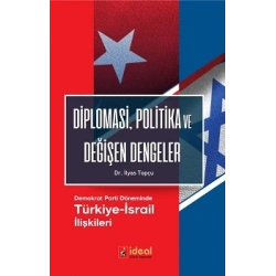 Diplomasi Politika ve Değişen Dengeler
