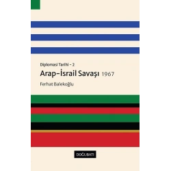 Diplomasi Tarihi 2 - Arap İsrail Savaşı 1967