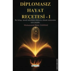Diplomasız Hayat Reçetesi-I