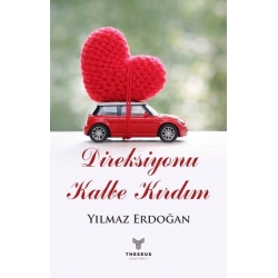 Direksiyonu Kalbe Kırdım
