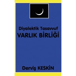 Diyalektik Tasavvuf Varlık Birliği