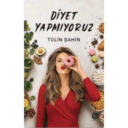 Diyet Yapmıyoruz