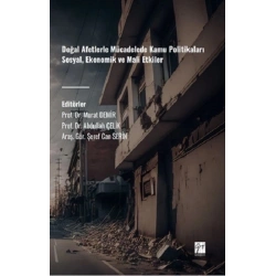 Doğal Afetlerle Mücadelede Kamu Politikaları Sosyal, Ekonomik Ve Mali Etkiler